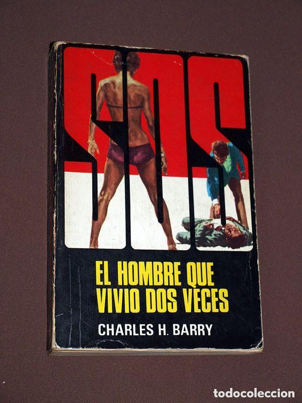 Libros de segunda mano: EL HOMBRE DE ORO. EL HOMBRE QUE VIVI&Oacute; DOS VECES. Charles H. BARRY. SOS N&ordm; 1. PETRONIO, 1972++++