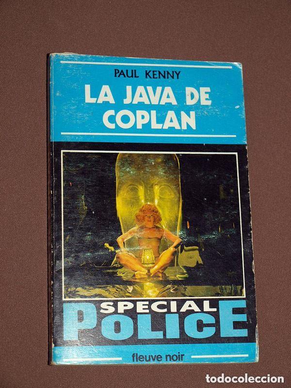 Libros de segunda mano: LA JAVA DE COPLAN. Paul KENNY. SPECIAL POLICE N&ordm; 4. FLEUVE NOIR. NUEVA SITUACI&Oacute;N 1979. +++