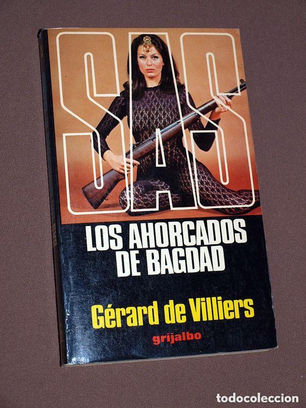 Libros de segunda mano: MALKO LINGE: LOS AHORCADOS DE BAGDAD. G&Eacute;RARD DE VILLIERS. SAS N&ordm; 3. GRIJALBO, 1979. A +++