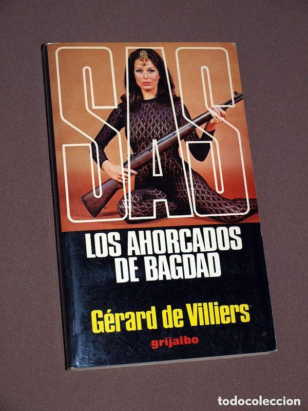 Libros de segunda mano: MALKO LINGE: LOS AHORCADOS DE BAGDAD. G&Eacute;RARD DE VILLIERS. SAS N&ordm; 3. GRIJALBO, 1979. B +++
