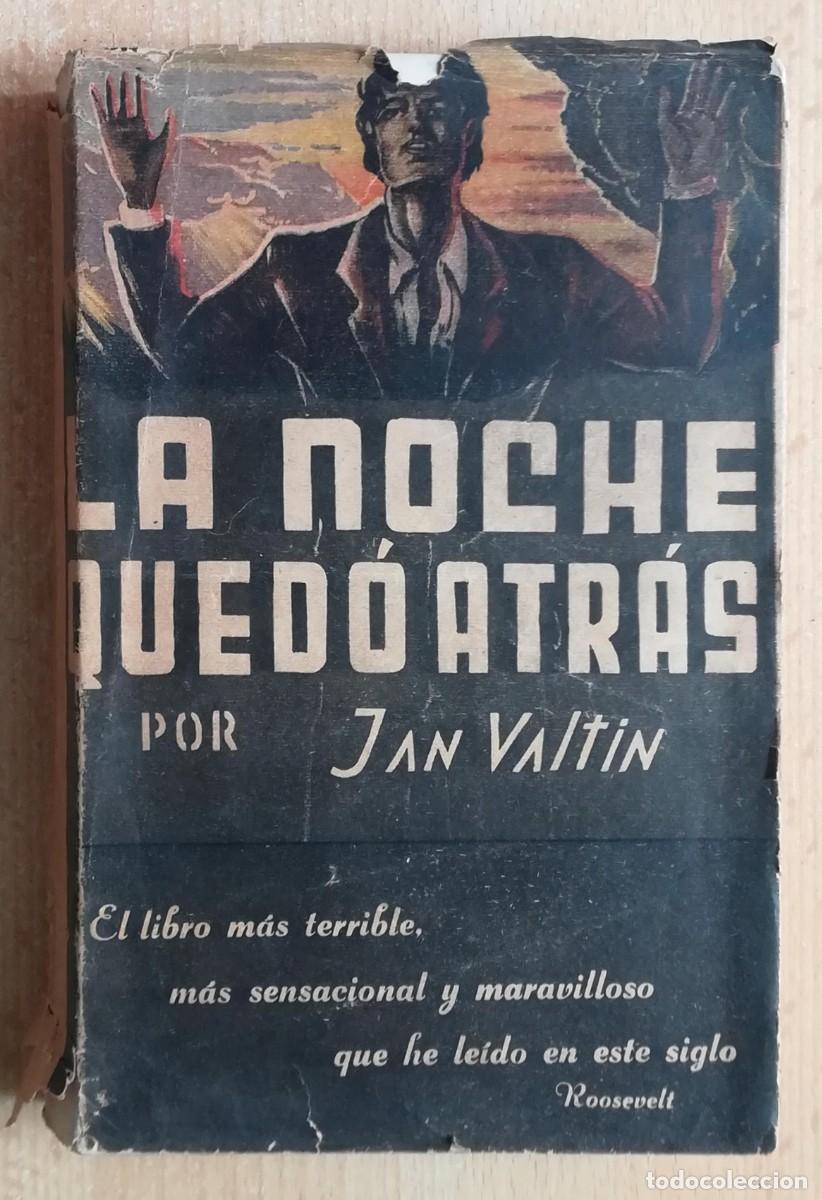 Libros de segunda mano: La noche qued&oacute; atr&aacute;s, por Jan Valtin. Ed. C&oacute;ndor 1944.