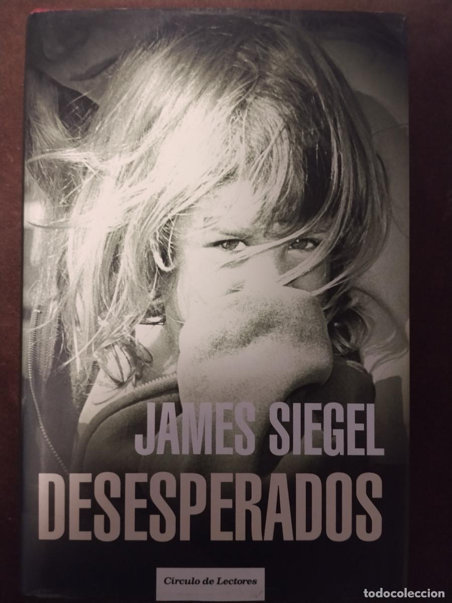 Libros de segunda mano: &ldquo;Desesperados&rdquo; &ndash; James Siegel &ndash; C&iacute;rculo de Lectores &ndash; Como nuevo