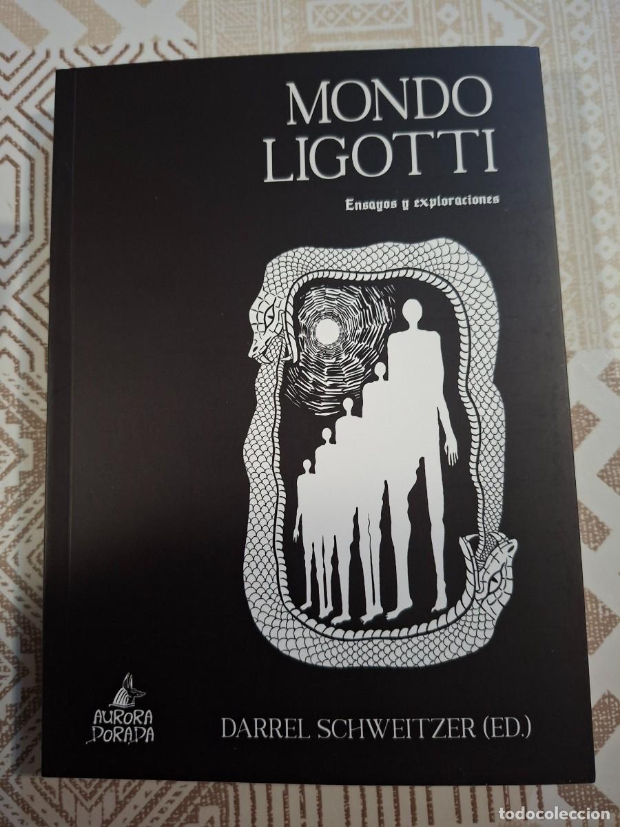 Libros de segunda mano: D. SCHWEITZER (ED), MONDO LIGOTTI, ENSAYOS Y EXPLORACIONES, AURORA DORADA