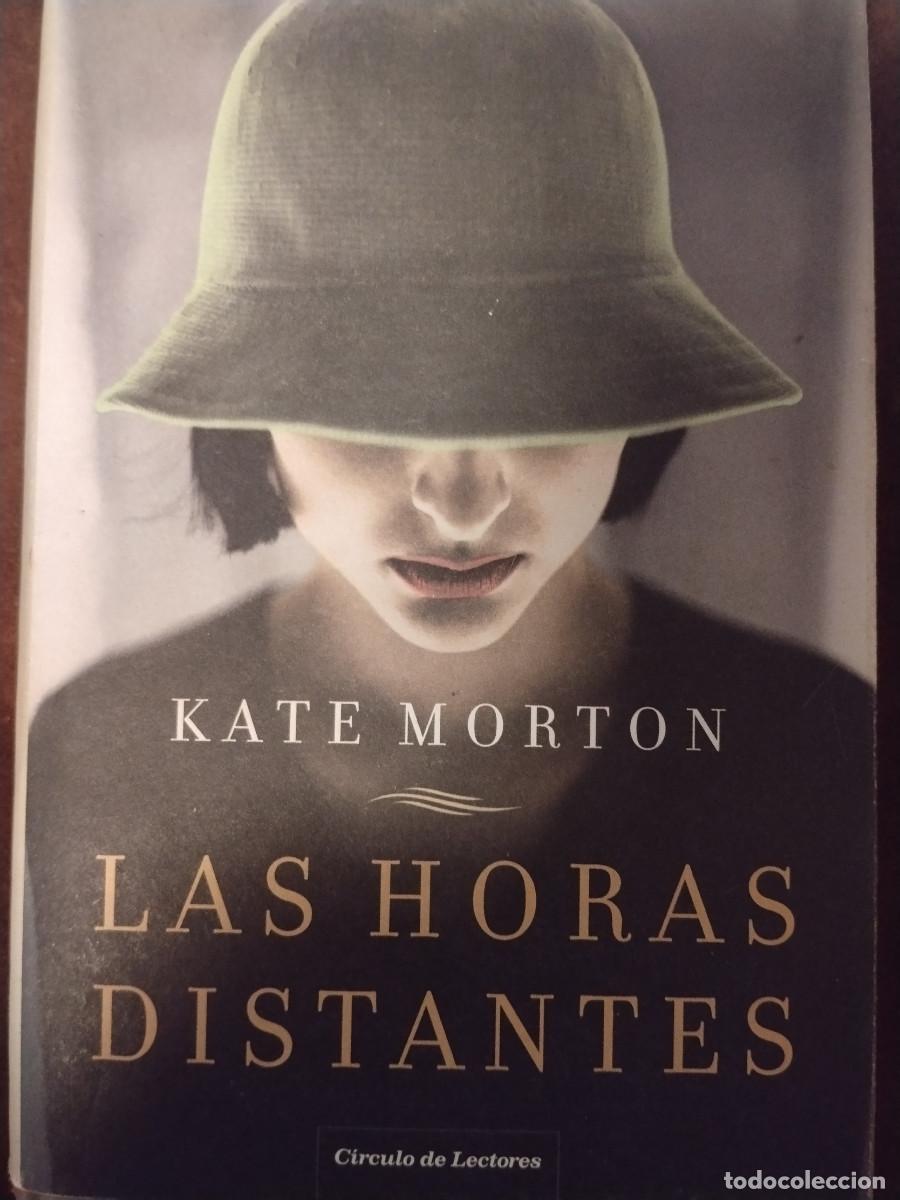 Libros de segunda mano: &ldquo;Las horas distantes&rdquo; &ndash; Kate Morton &ndash; C&iacute;rculo de Lectores &ndash; Como nuevo