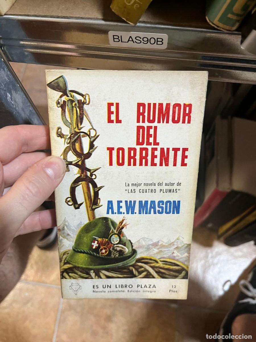 Libros de segunda mano: BLAS90B &ndash; El rumor del torrente &mdash; A. E. W. Mason &mdash; Plaza