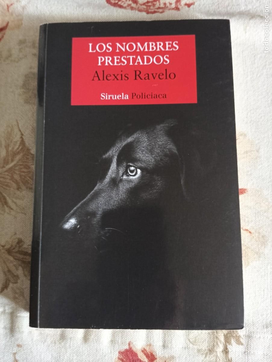 Libros de segunda mano: Los nombres prestados.-ALEXIS RAVELO.