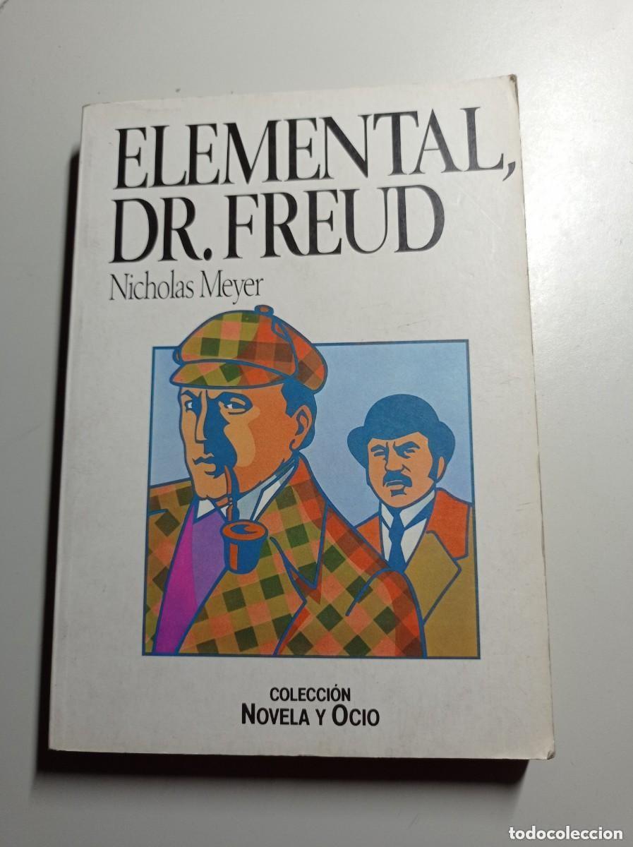 Libros de segunda mano: ELEMENTAL, DOCTOR FREUD. Nicholas MEYER. SHERLOCK HOLMES. NOVELA Y OCIO, SALVAT, 1974. VER +++