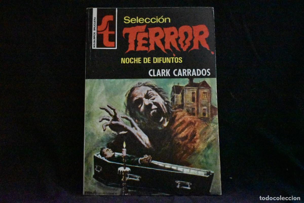 Libros de segunda mano: SELECCI&Oacute;N TERROR N&ordm; 132. NOCHE DE DIFUNTOS. CLARK CARRADOS. BOLSILIBROS BRUGUERA