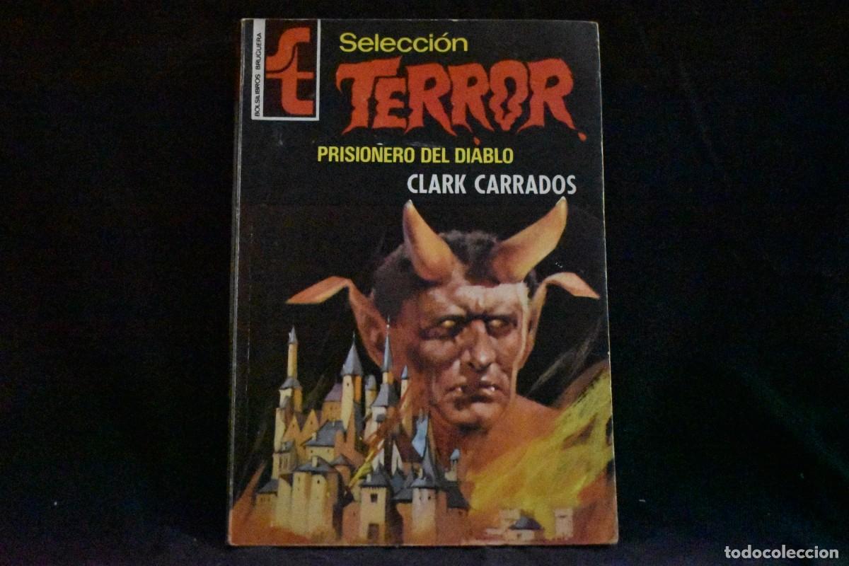 Libros de segunda mano: SELECCI&Oacute;N TERROR N&ordm; 127. PRISIONERO DEL DIABLO. CLARK CARRADOS. BOLSILIBROS BRUGUERA