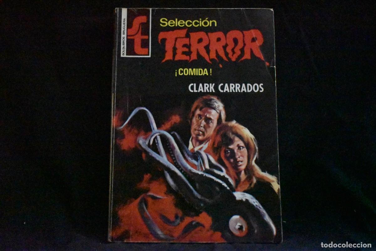 Libros de segunda mano: SELECCI&Oacute;N TERROR N&ordm; 124. &iexcl;COMIDA! CLARK CARRADOS. BOLSILIBROS BRUGUERA
