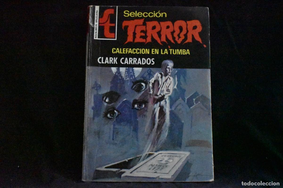 Libros de segunda mano: SELECCI&Oacute;N TERROR N&ordm; 121. CALEFACCI&Oacute;N EN LA TUMBA. CLARK CARRADOS. BOLSILIBROS BRUGUERA