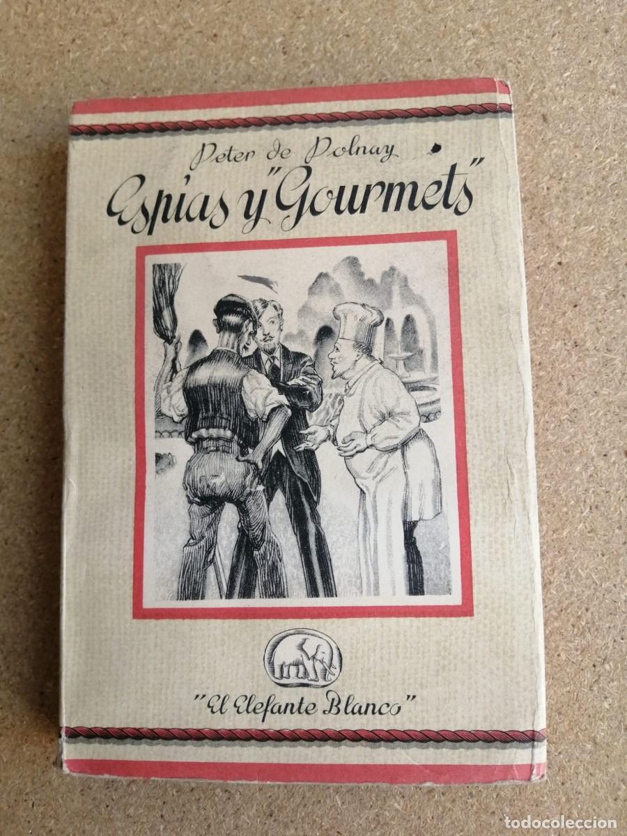 Libros de segunda mano: ESPIAS Y GOURMETS (PETER DE POLNAY)