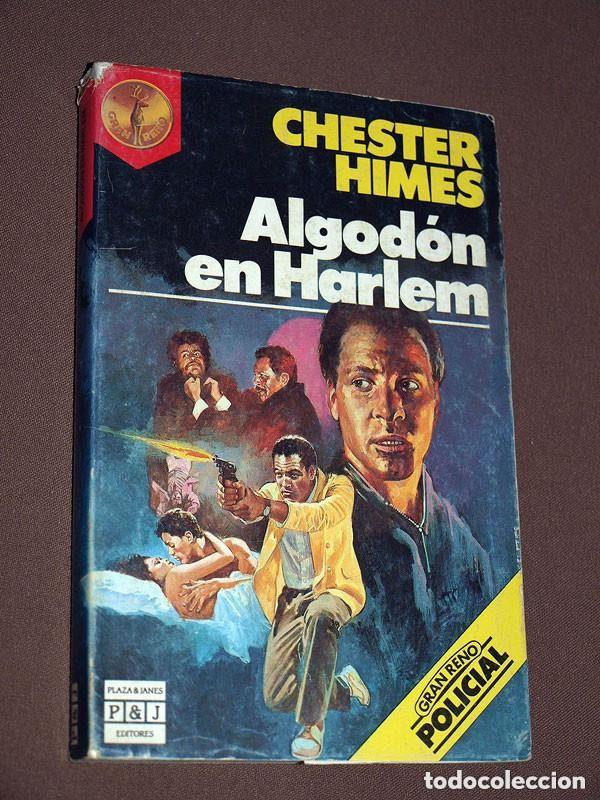 Libros de segunda mano: ALGOD&Oacute;N EN HARLEM. CHESTER HIMES. GRAN RENO POLICIAL N&ordm; 79. PLAZA Y JAN&Eacute;S, 1986. MALLORQU&Iacute; ++++