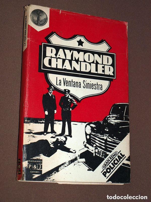 Libros de segunda mano: LA VENTANA SINIESTRA. Raymond CHANDLER. GOLIGORSKY. GRAN RENO POLICIAL N&ordm; 106-3. PLAZA Y JAN&Eacute;S, 1987