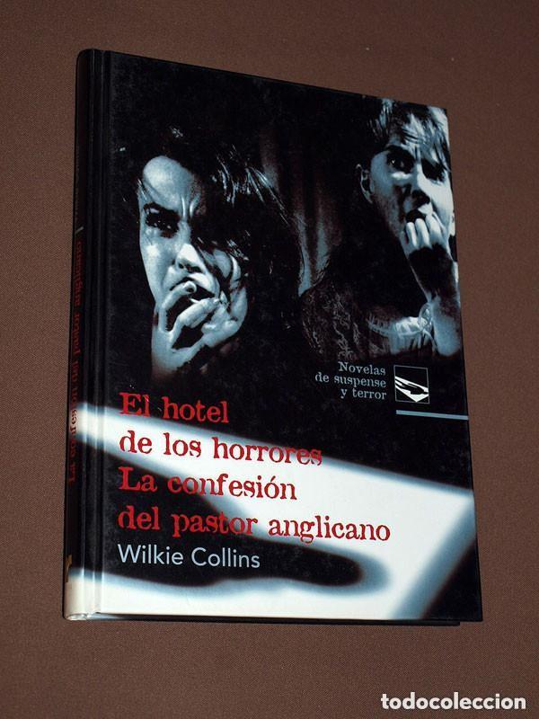 Libros de segunda mano: EL HOTEL DE LOS HORRORES. LA CONFESI&Oacute;N DEL PASTOR ANGLICANO. Wilkie COLLINS. Ediciones Rueda 2002 B+