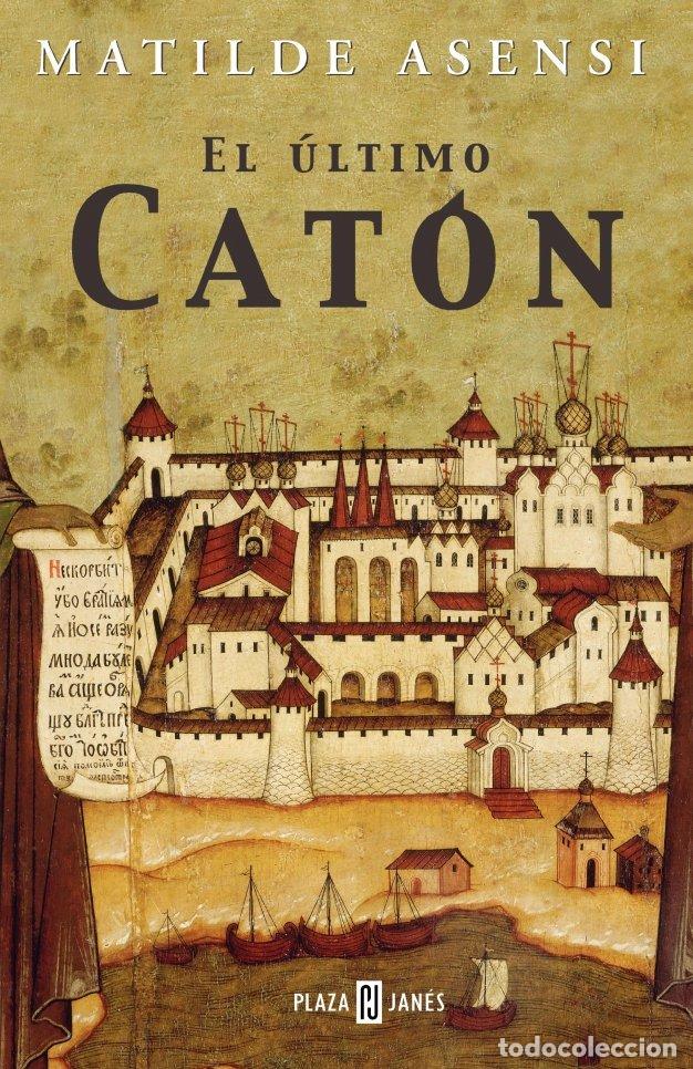 Libros de segunda mano: El &Uacute;ltimo Cat&oacute;n - Asensi, Matilde - Plaza & Janes - L328942
