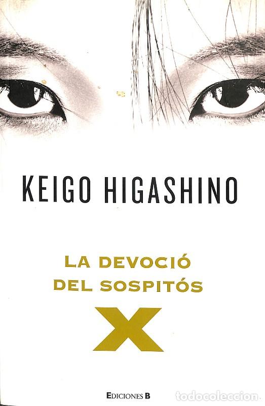 Libros de segunda mano: La Devoci&oacute; del Sospit&oacute;s X - Keigo Higashino - Ediciones B