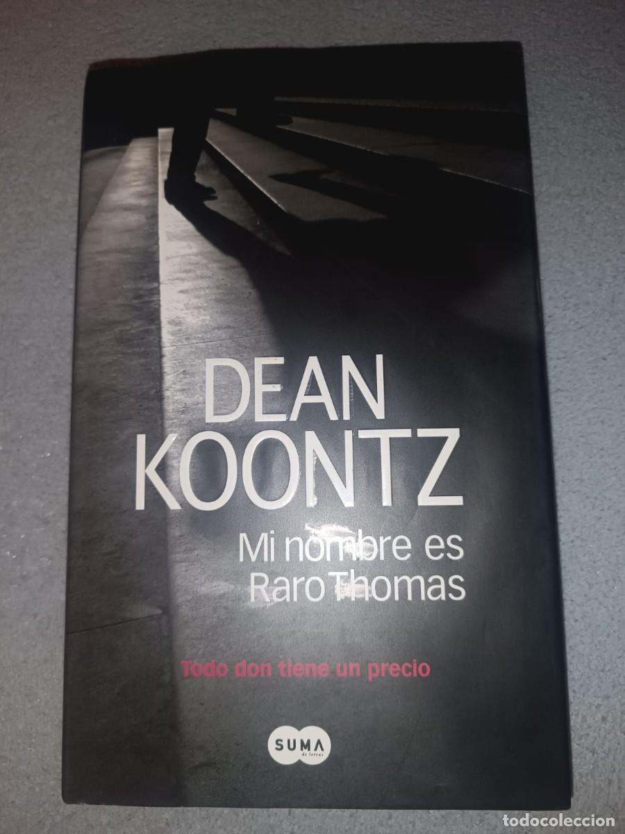 Libros de segunda mano: Mi nombre es Raro Thomas - Dean Koontz (Suma de Letras)
