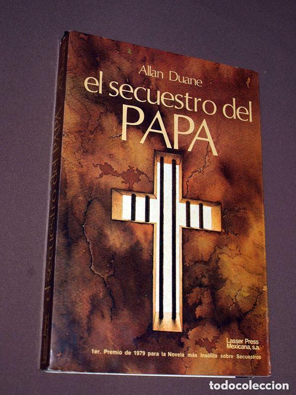 Libros de segunda mano: EL SECUESTRO DEL PAPA. Allan DUANE. OJEDA DE SOTO. Lasser Press Mexicana. M&eacute;xico, 1980. VER ++++