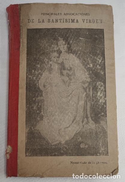 Libros de segunda mano: PRINCIPALES ADVOCACIONES DE LA SANTISIMA VIRGEN EN ESPA&Ntilde;A, A&Ntilde;O 1924, LIBRO