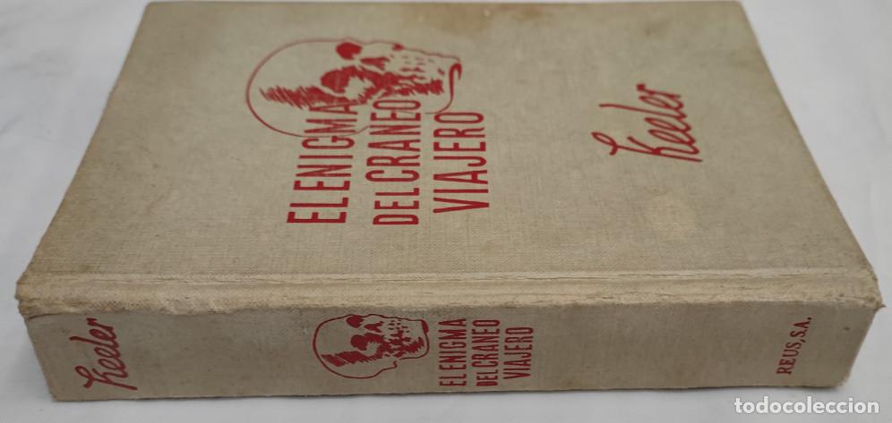 Libros de segunda mano: EL ENIGMA DEL CRANEO VIAJERO, KEELER, EDITORIAL REUS 1951, LIBRO