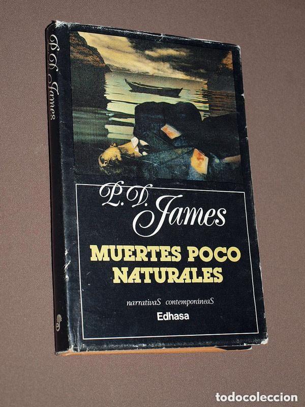 Libros de segunda mano: ADAM DALGLIESH: MUERTES POCO NATURALES. P. D. JAMES. Edhasa, 1989. Hallazgo de cuerpo mutilado