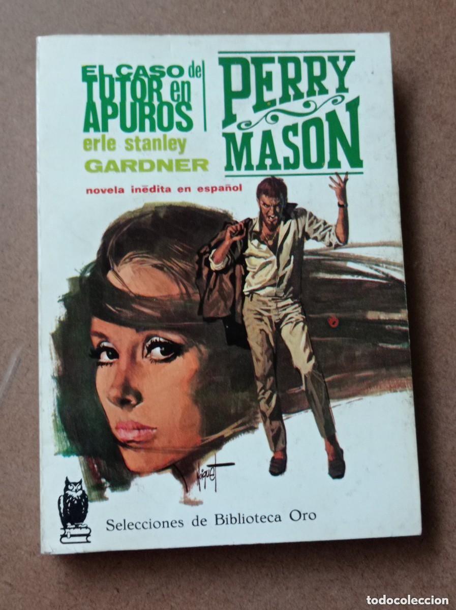 Libros de segunda mano: PERRY MASON. EL CASO DEL TUTOR EN APUROS. ERLE Stanley GARDNER. BIB. ORO N&ordm; 258. MOLINO, 1968 ++
