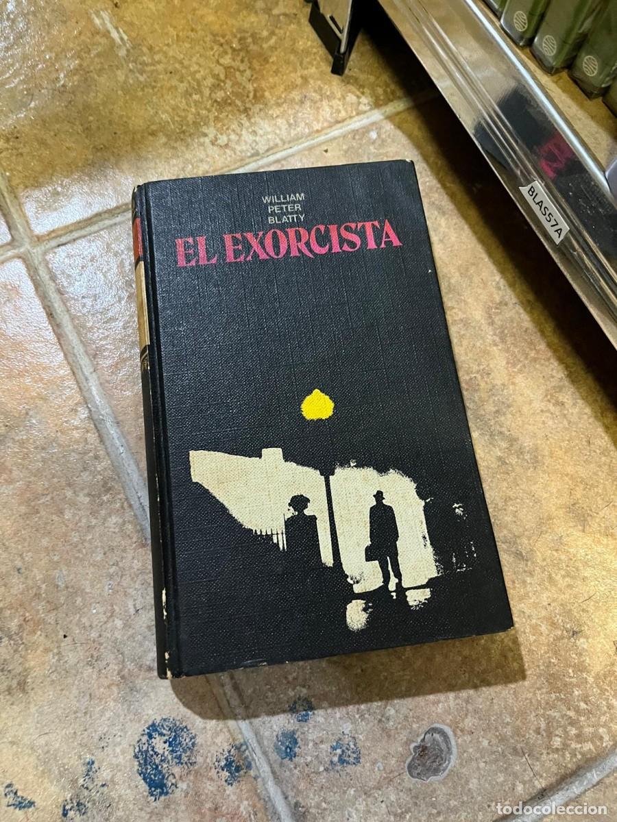 Libros de segunda mano: BLAS57A &ndash; William Peter Blatty &ndash; El exorcista &ndash; C&iacute;rculo de Lectores