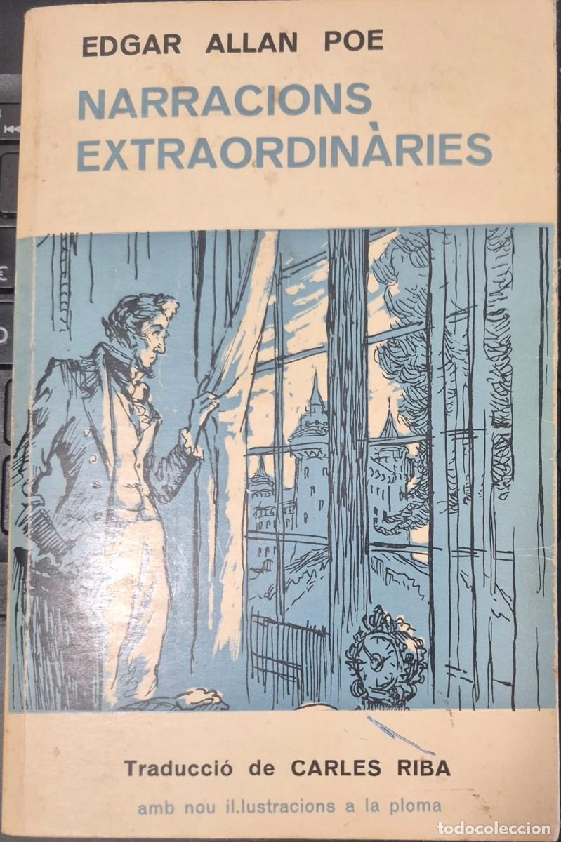 Libros de segunda mano: NARRACIONS EXTRAODIN&Agrave;RES - EDGAR ALLAN POE (TRAD. CARLES RIBA; SELECTA 1984; IL&middot;LUSTRAT EN CATAL&Agrave;)