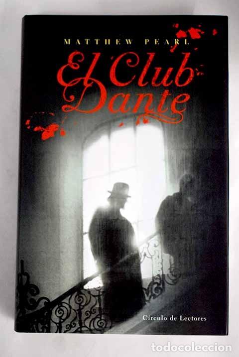 Libros de segunda mano: El club Dante - Matthew Pearl - Circulo de Lectores