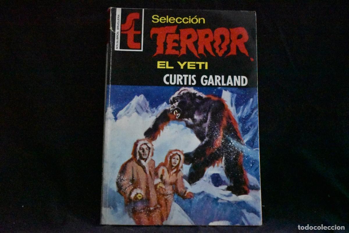 Libros de segunda mano: SELECCI&Oacute;N TERROR N&ordm; 117. EL YETI. CURTIS GARLAND. BOLSILIBROS BRUGUERA