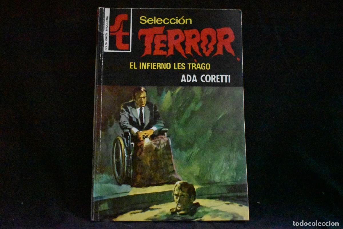 Libros de segunda mano: SELECCI&Oacute;N TERROR N&ordm; 116. EL INFIERNO LES TRAGO. ADA CORETTI. BOLSILIBROS BRUGUERA