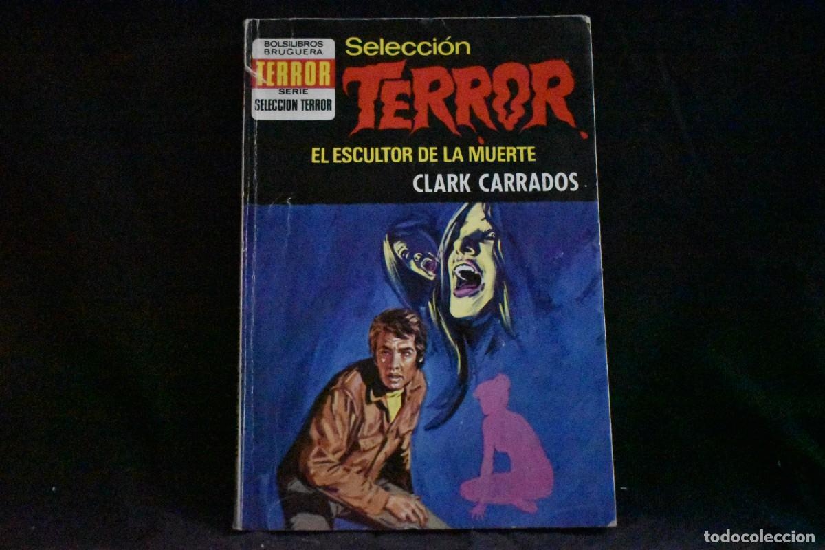 Libros de segunda mano: SELECCI&Oacute;N TERROR N&ordm; 112. EL ESCULTOR DE LA MUERTE. CLARK CARRADOS. BOLSILIBROS BRUGUERA