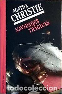 Libros de segunda mano: Navidades tr&aacute;gicas - Agatha Christie - Circulo de lectores 1990