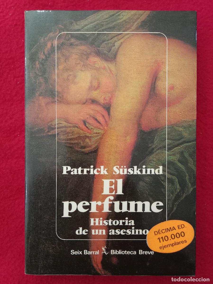 Libros de segunda mano: El Perfume, Historias de un asesino - Patrick S&uuml;skind - Edit. Seix Barral. 1986