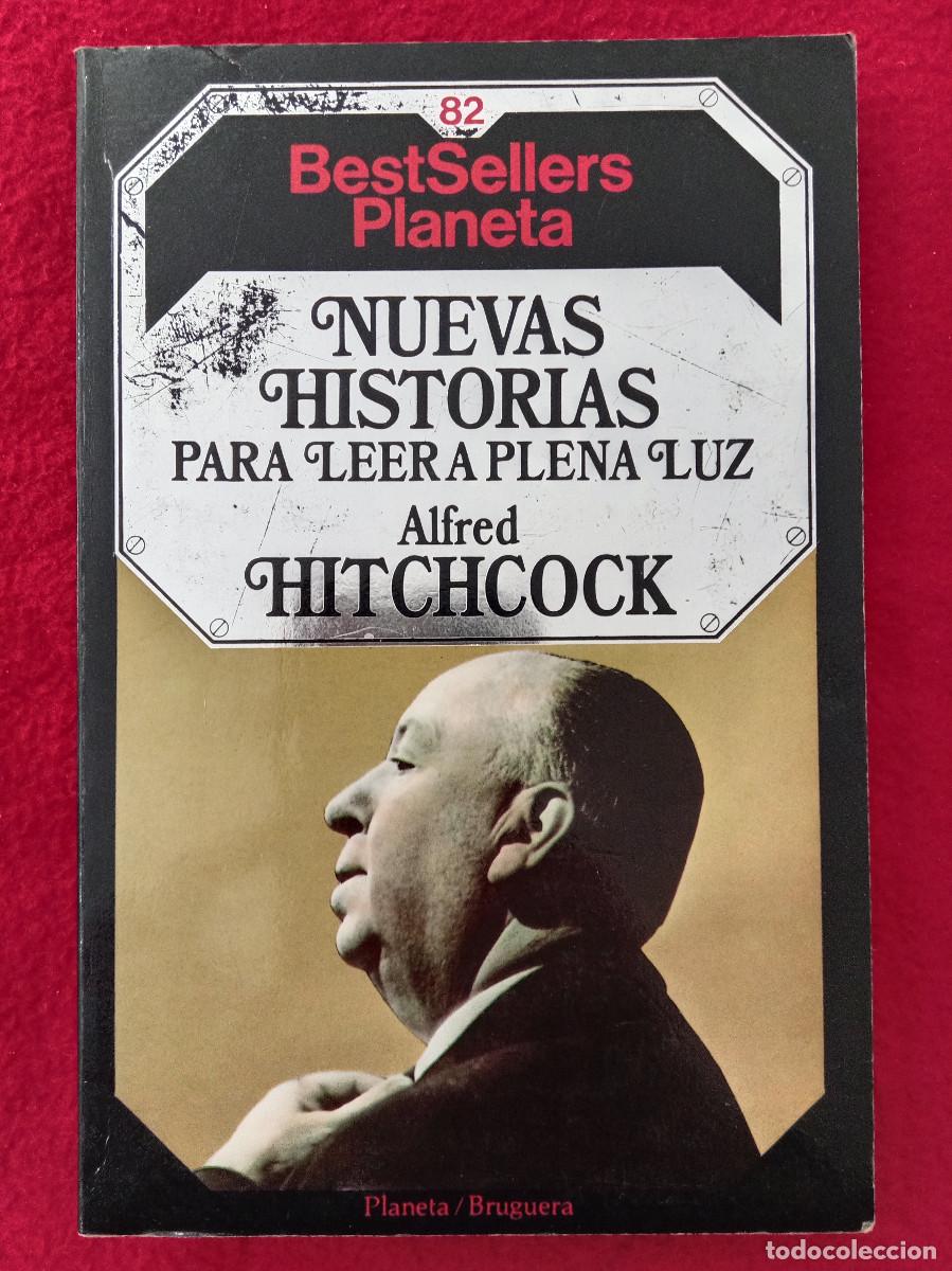 Libros de segunda mano: Nuevas Historias para leer a plena luz - Alfred Hitchcock - Edit. Planeta/Bruguera. 1985