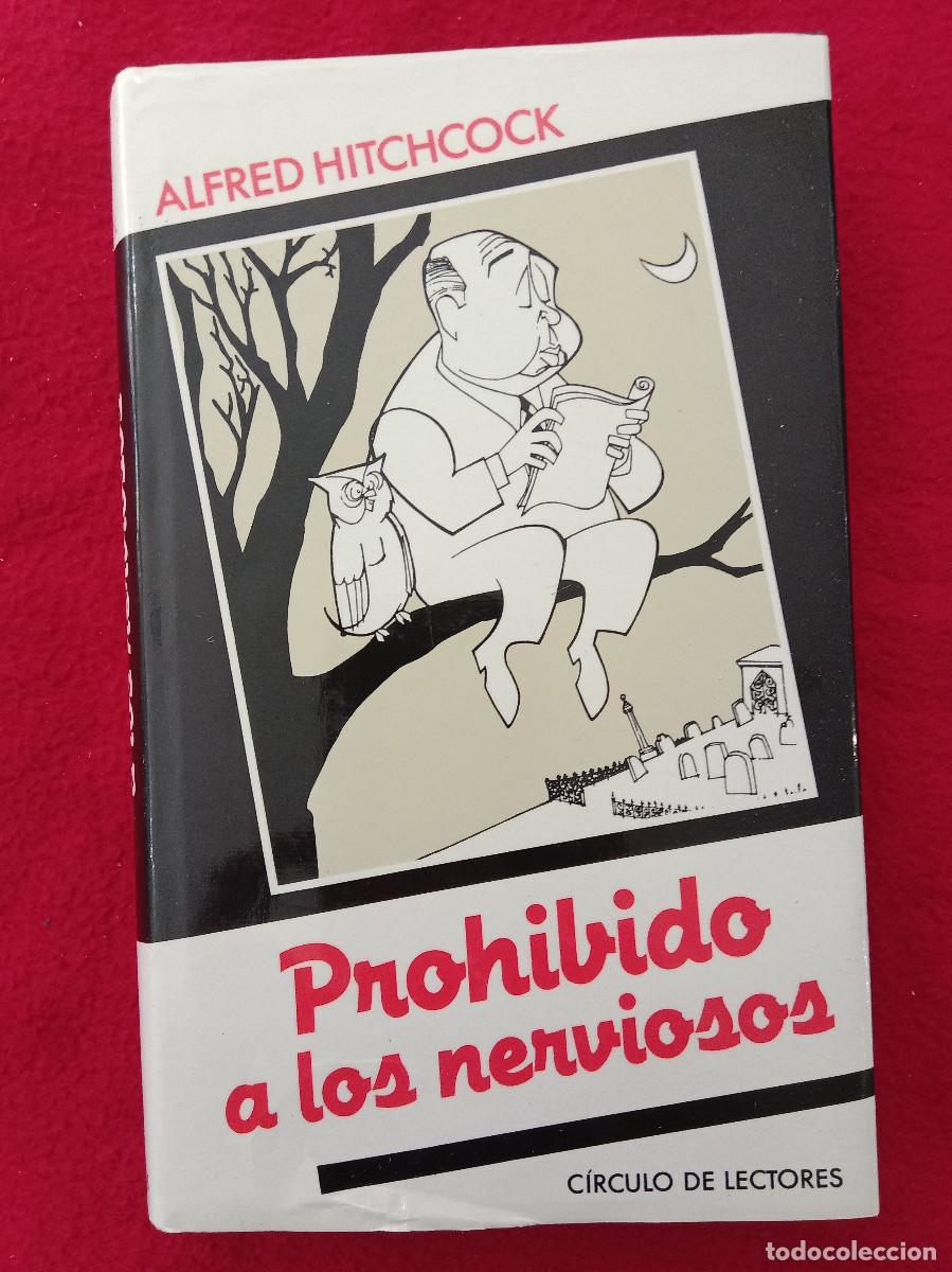 Libros de segunda mano: Prohibido a los Nerviosos - Alfred Hitchcock - Edit. C&iacute;rculo de Lectores. 1989