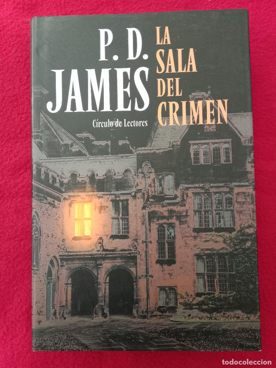 Libros de segunda mano: La Sala del Crimen - P. D. James - Edit. C&iacute;rculo de Lectores. 2003