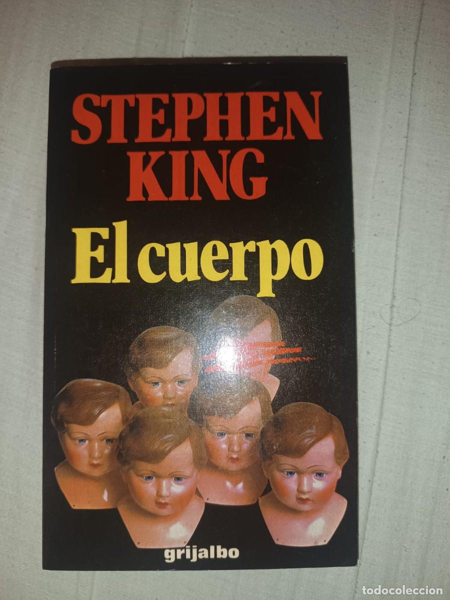 Libros de segunda mano: El cuerpo - Stephen King (Editorial Grijalbo 1983) Rustica Grande - Primera Edicion