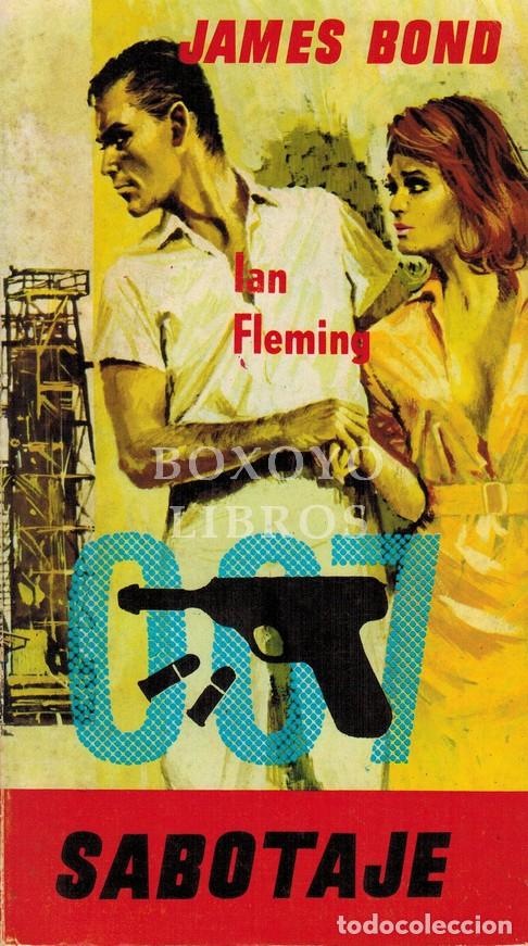 Libros de segunda mano: FLEMING, Ian. Sabotaje [Moonraker]. Col. James Bond 007. 1&ordf; edici&oacute;n en Espa&ntilde;a. 1966