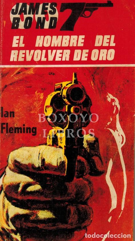 Libros de segunda mano: FLEMING, Ian. El hombre del rev&oacute;lver de oro. Col. James Bond 007. 1&ordf; edici&oacute;n en Espa&ntilde;a. 1966