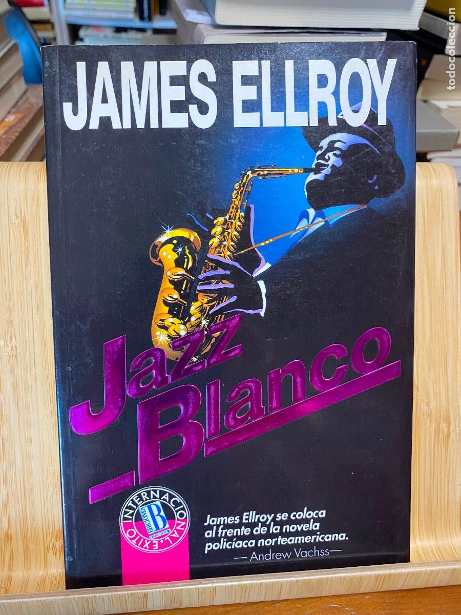 Libros de segunda mano: JAZZ BLANCO. JAMES ELLROY. EDICIONES B