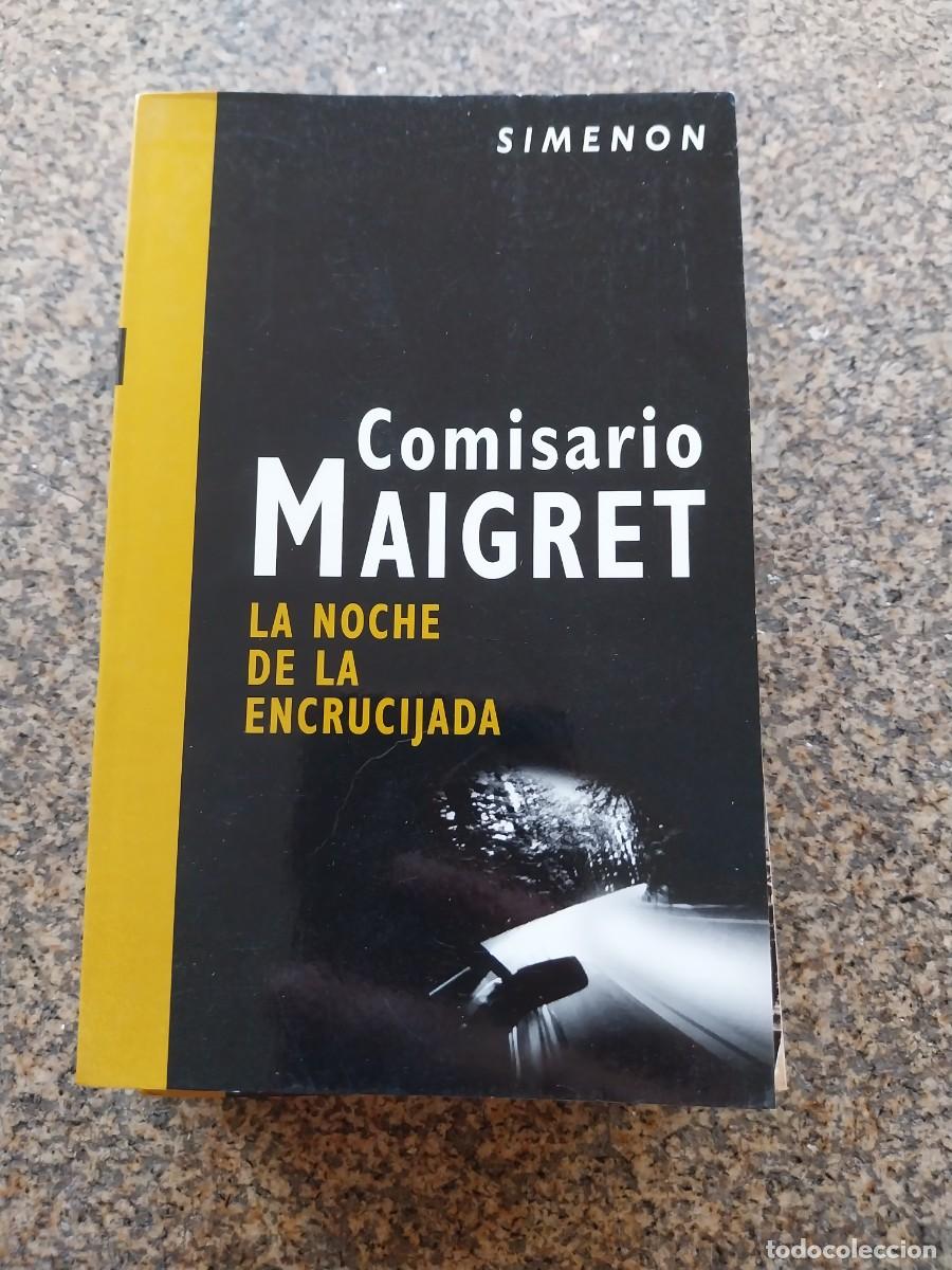 Libros de segunda mano: COMISARIO MAIGRET - LA NOCHE DE LA ENCRUCIJADA -- SIMENON --