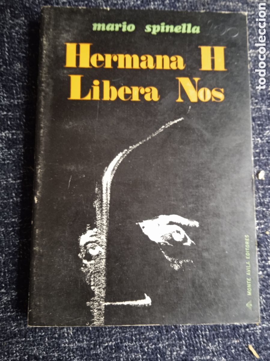 Libros de segunda mano: HERMANA H, LIBERA NOS / MARIO SPINELLA