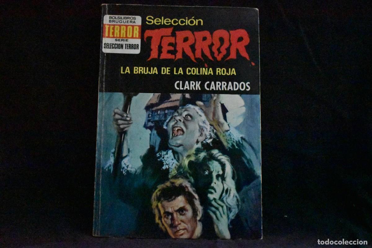 Libros de segunda mano: SELECCI&Oacute;N TERROR N&ordm; 88. LA BRUJA DE LA COLINA ROJA. CLARK CARRADOS. BOLSILIBROS BRUGUERA