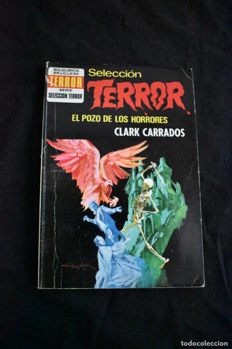 Libros de segunda mano: SELECCI&Oacute;N TERROR N&ordm; 79. EL POZO DE LOS HORRORES. CLARK CARRADOS. BOLSILIBROS BRUGUERA