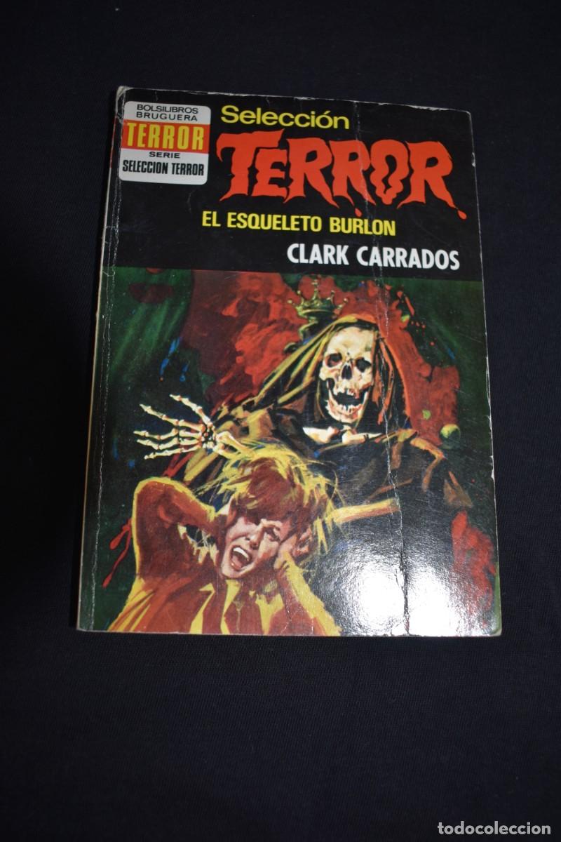 Libros de segunda mano: SELECCI&Oacute;N TERROR N&ordm; 73. EL ESQUELETO BURL&Oacute;N. CLARK CARRADOS. BOLSILIBROS BRUGUERA