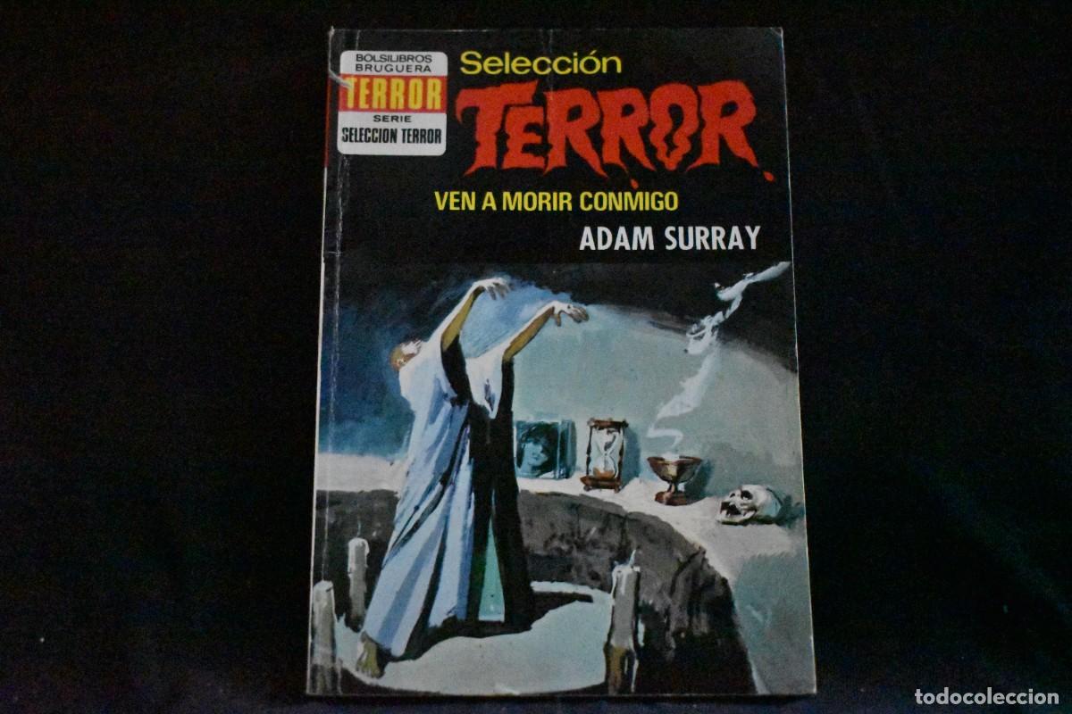 Libros de segunda mano: SELECCI&Oacute;N TERROR N&ordm; 67. VEN A MORIR CONMIGO. ADAM SURRAY. BOLSILIBROS BRUGUERA