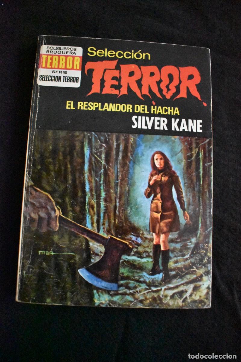 Libros de segunda mano: SELECCI&Oacute;N TERROR N&ordm; 58. EL RESPLANDOR DEL HACHA. SILVER KANE. BOLSILIBROS BRUGUERA