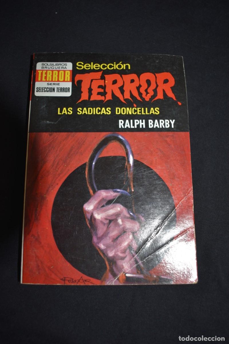 Libros de segunda mano: SELECCI&Oacute;N TERROR N&ordm; 51. LAS S&Aacute;DICAS DONCELLAS. RALPH BARBY. BOLSILIBROS BRUGUERA